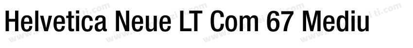 Helvetica Neue LT Com 67 Medium Con字体转换